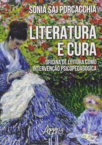 Literatura e cura: oficina de leitura como intervenção psicopedagógica: