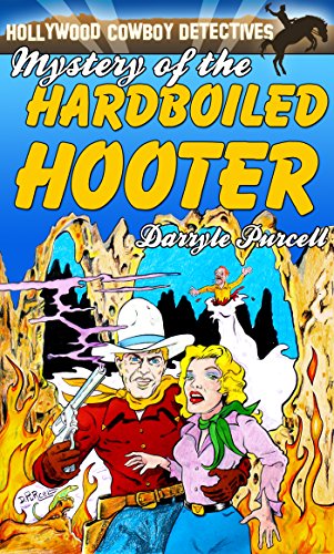 Mystery of the Hardboiled Hooter (Hollywood Cowboy Detectives)