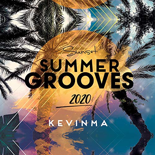 Sunset Summer Grooves 2020 by KEVINMA cover art