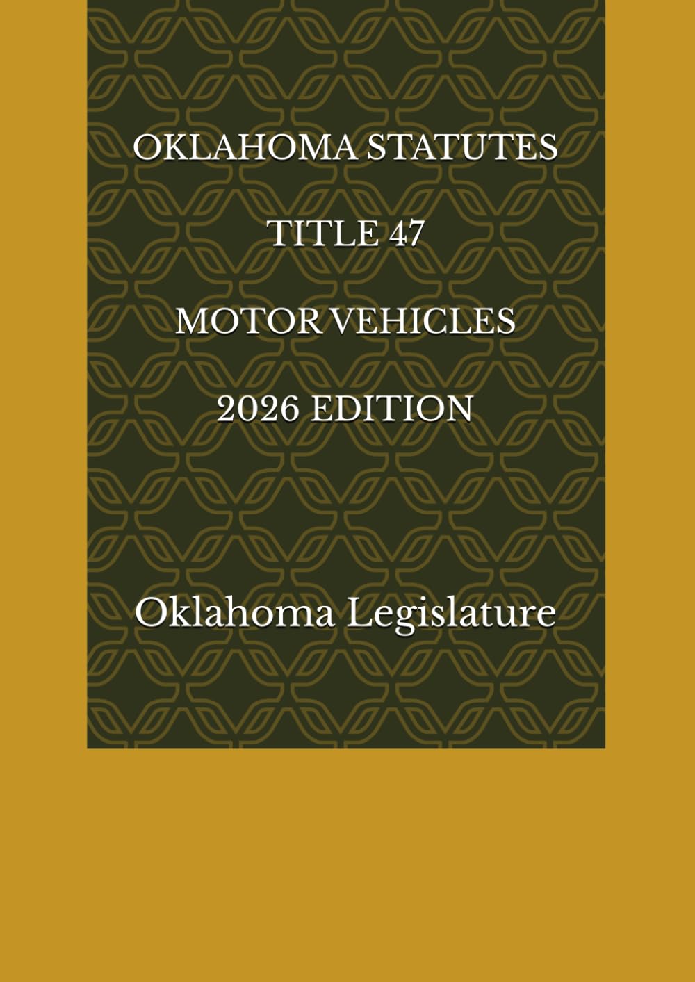 OKLAHOMA STATUTES TITLE 47 MOTOR VEHICLES 2026 EDITION