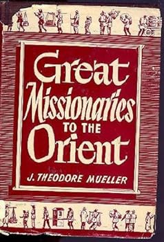 Hardcover Great Missionaries to the Orient Book