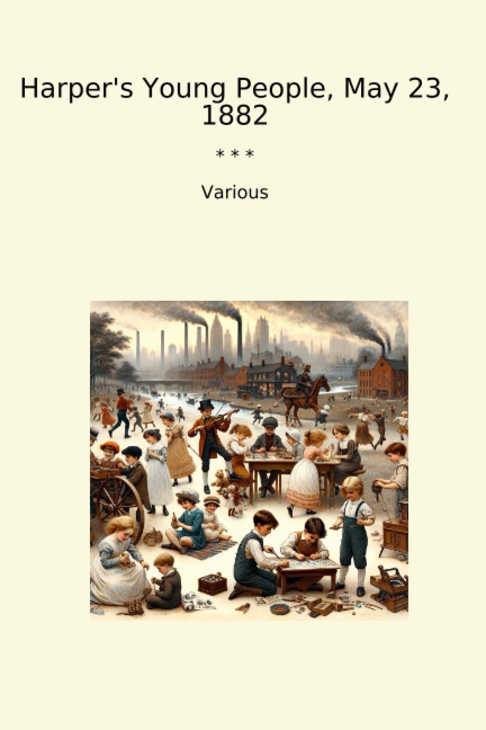 Harper's Young People, May 23, 1882 (Classic Books)