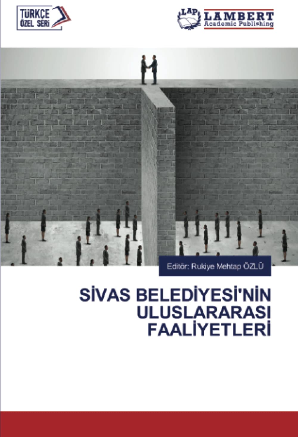 SİVAS BELEDİYESİ'NİN ULUSLARARASI FAALİYETLERİ (Turkish Edition)