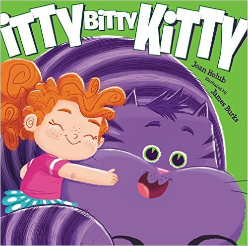 Itty Bitty Kitty by Joan Holub and James Burks 0545948576 Book Cover