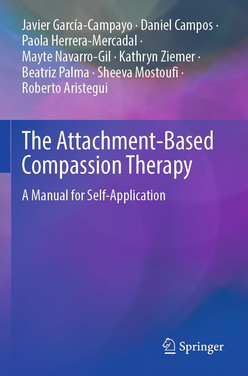 The Attachment-Based Compassion Therapy: A Manual for Self-Application