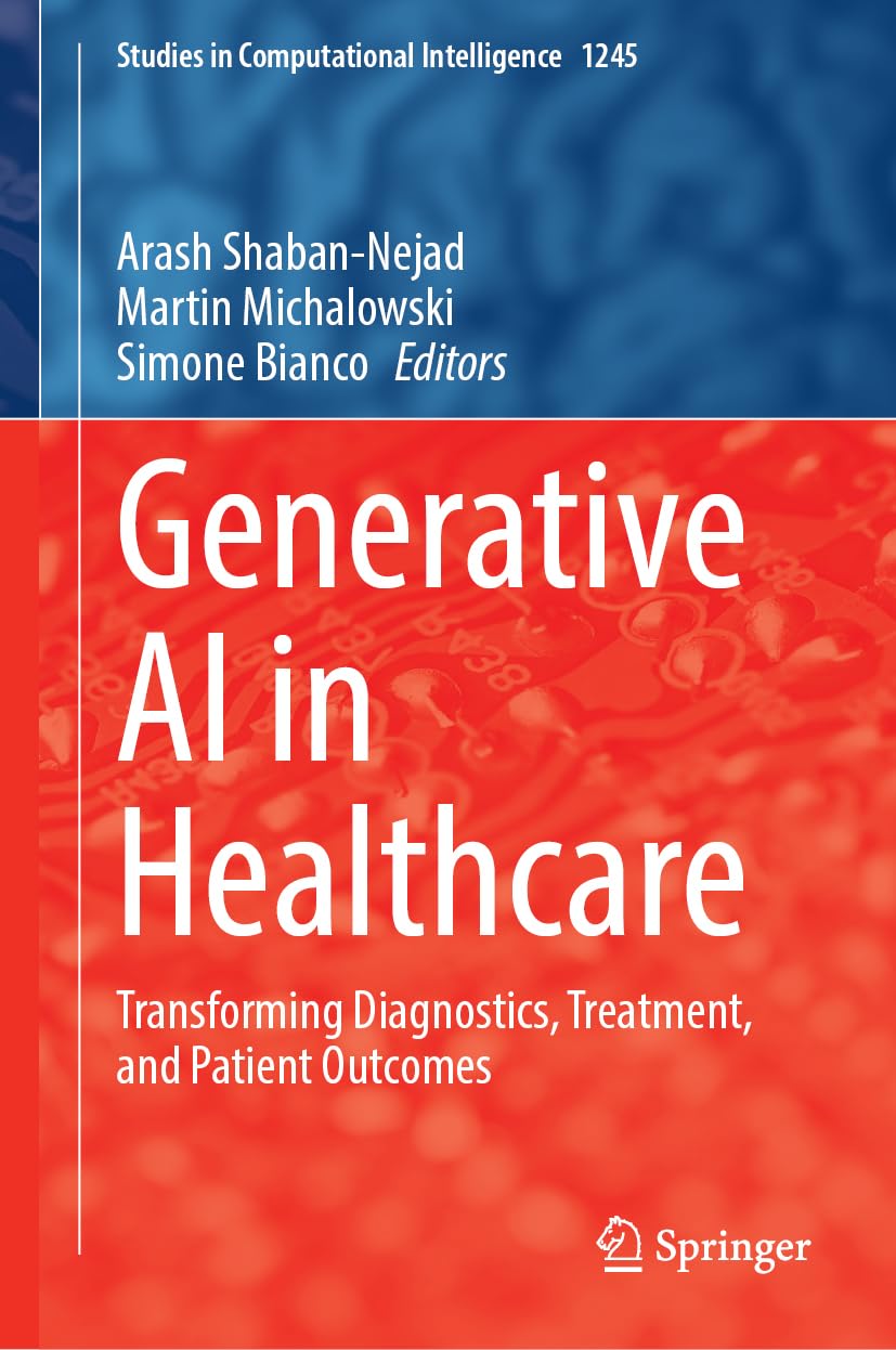 Generative AI in Healthcare: Transforming Diagnostics, Treatment, and Patient Outcomes (Studies in Computational Intelligence, 1245)