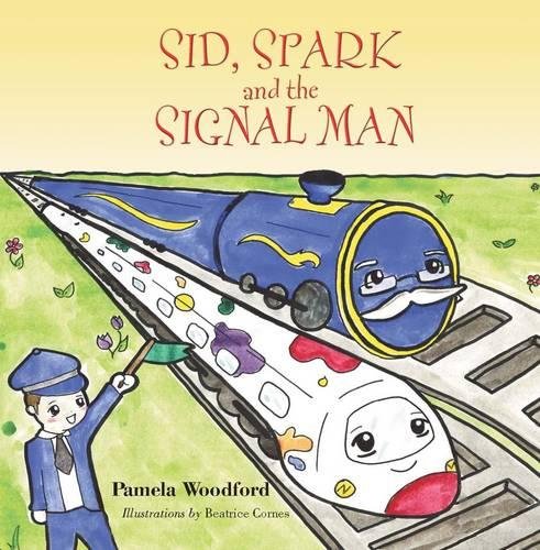 Sid, Spark and the Signal Man (Brighter Little Minds)