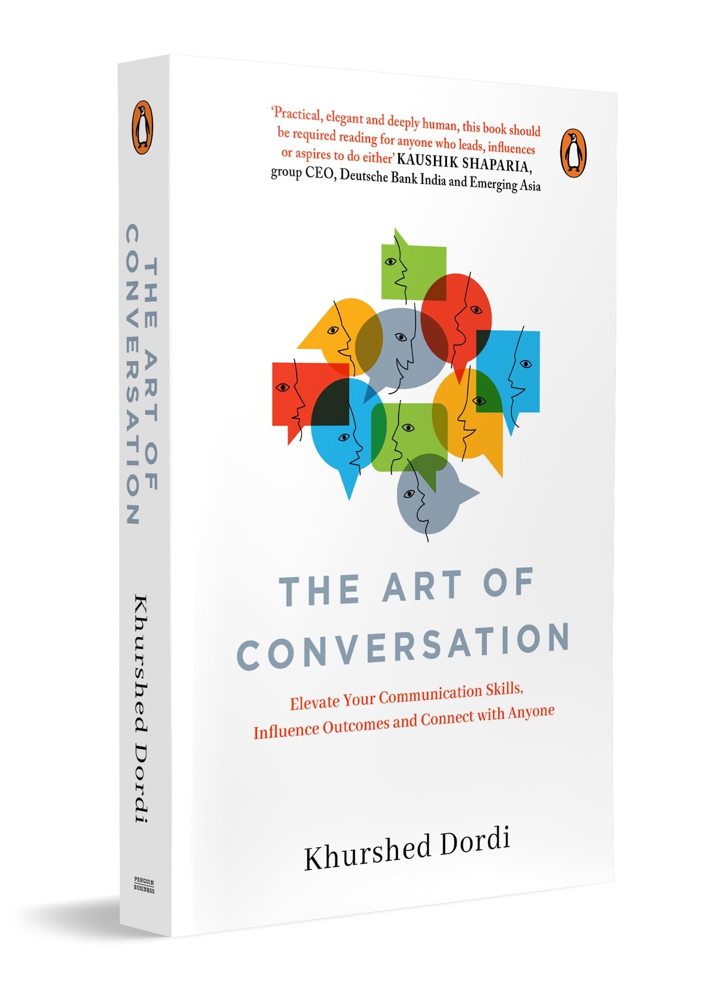 The Art of Conversation: Elevate Your Communication Skills, Influence Outcomes, and Connect with Anyone