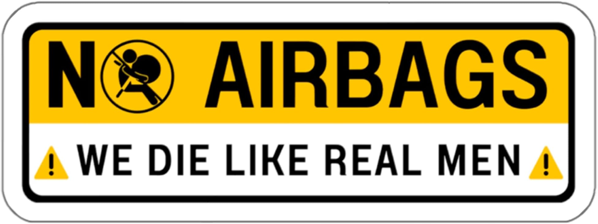 No Airbags We Die Like Real Men Bumper Sticker 2pcs Funny