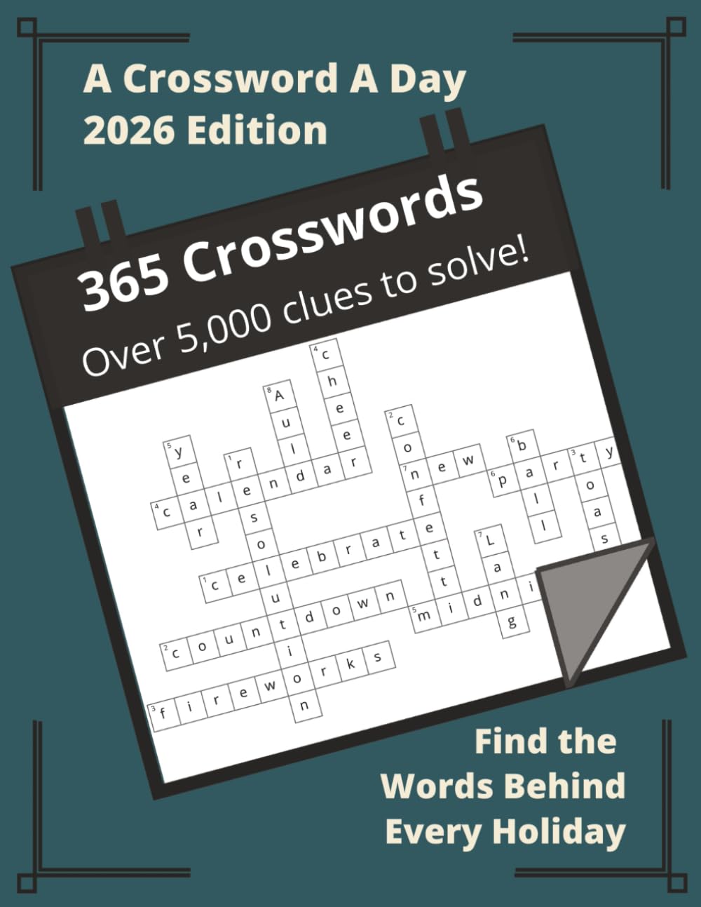 A Crossword A Day - 2026 Edition: Solve the Clues behind every holiday, event, and historical observance
