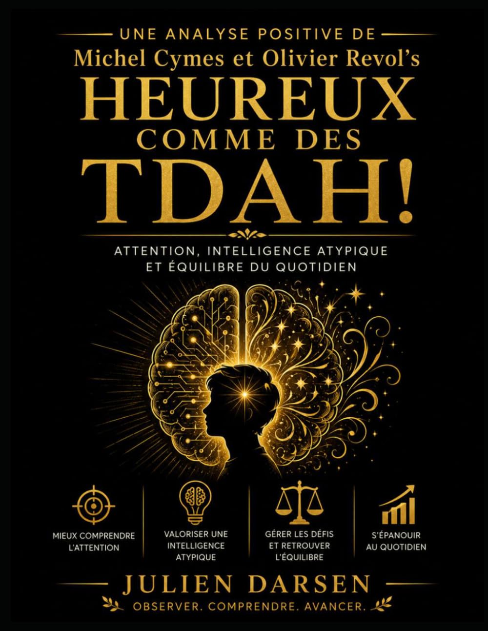 Une Analyse Positive de Michel Cymes Heureux comme des TDAH!: Attention, intelligence atypique et équilibre du quotidien