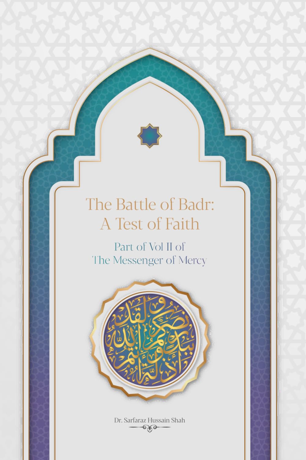 The Battle of Badr: A Test of Faith