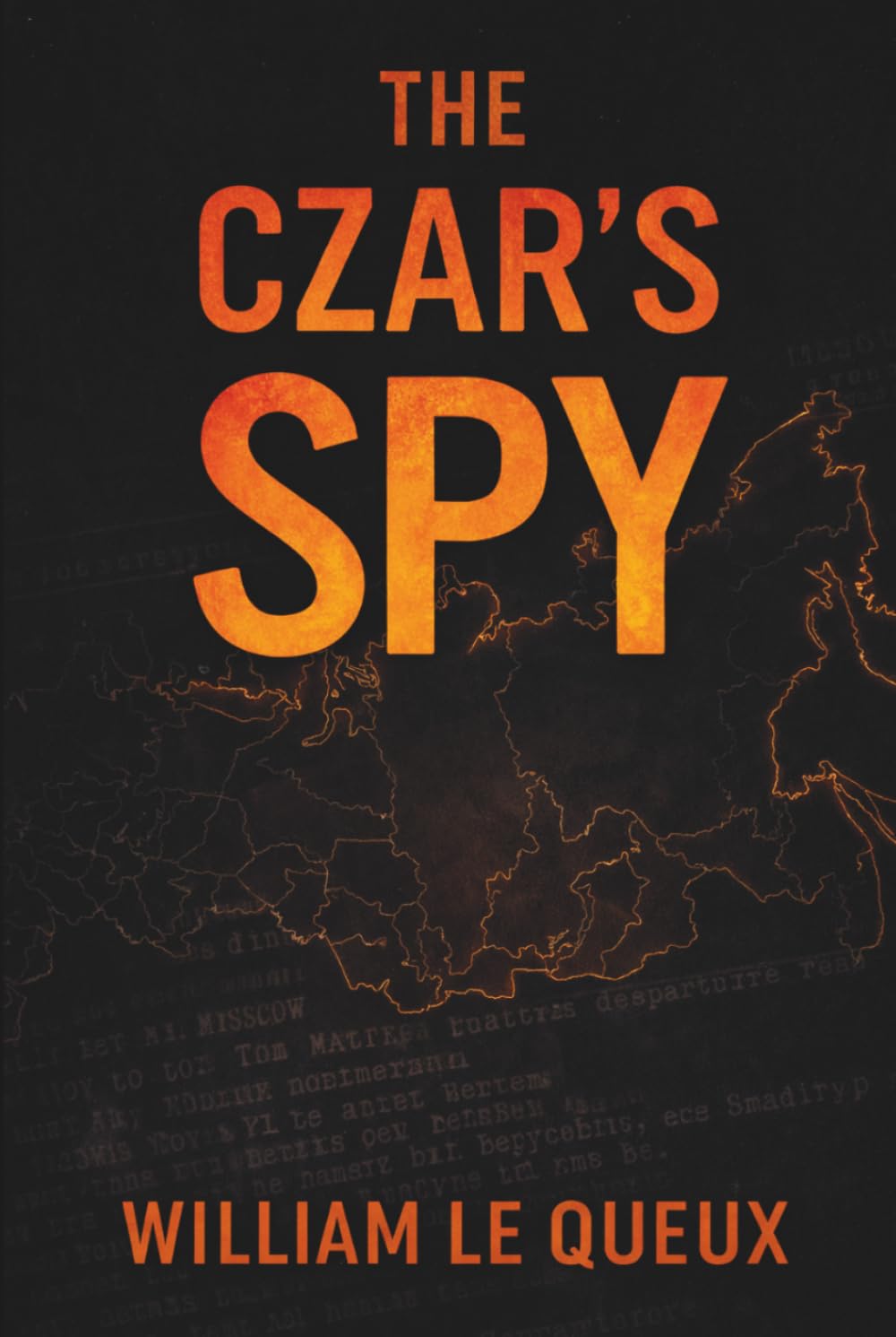 The Czar's Spy: A Classic Espionage Thriller of Secrets and Hidden Identities