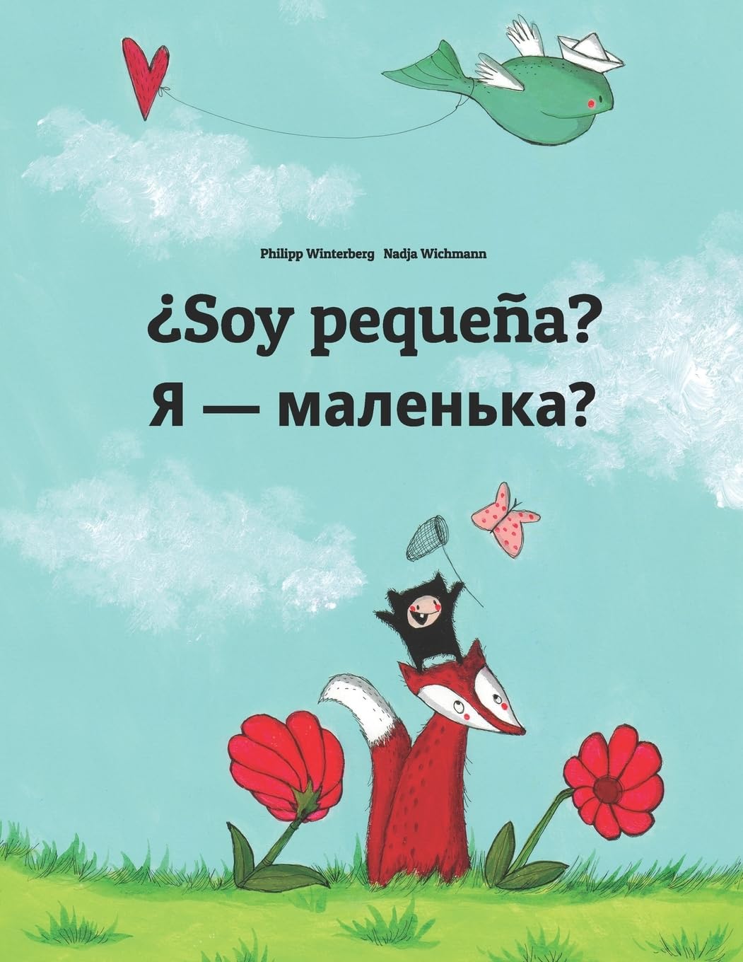 Soy pequeña? Chy ya malen'ka?: Libro infantil ilustrado español