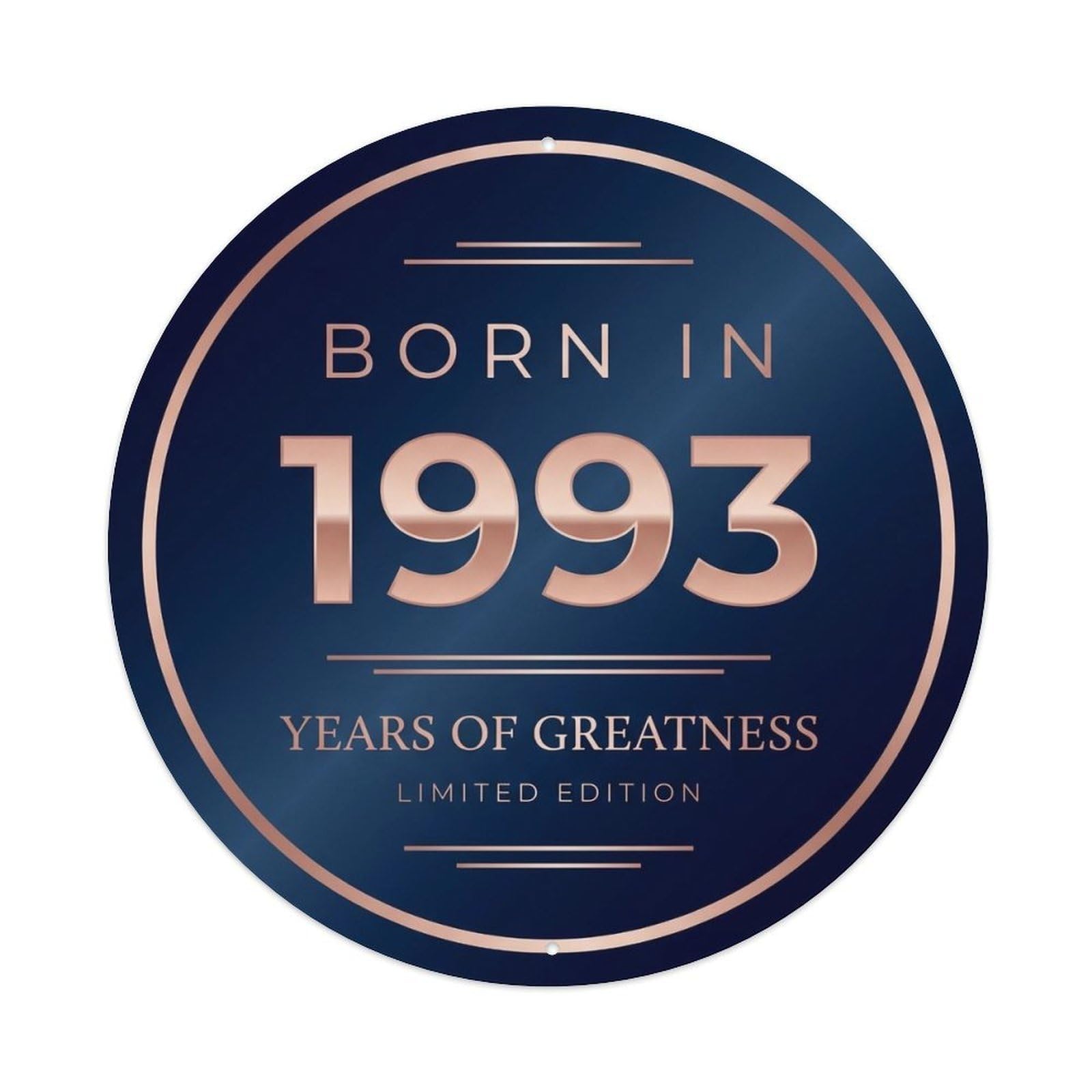 Born In 1993 Years Of Greatness Year-Themed Birthday Gift Metal Tin Sign