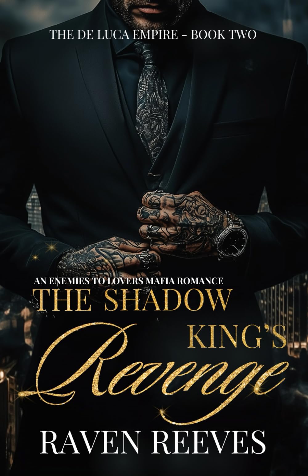 The Shadow King's Revenge: An Enemies to Lovers Dark Mafia Romance (The De Luca Empire Series)
