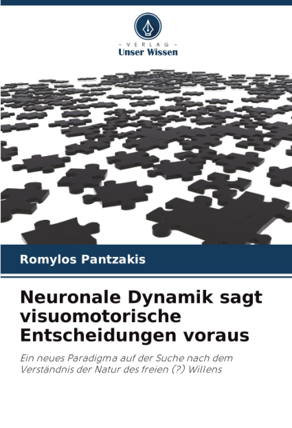 Neuronale Dynamik sagt visuomotorische Entscheidungen voraus: Ein neues Paradigma auf der Suche nach dem Verständnis der Natur des freien (?) Willens