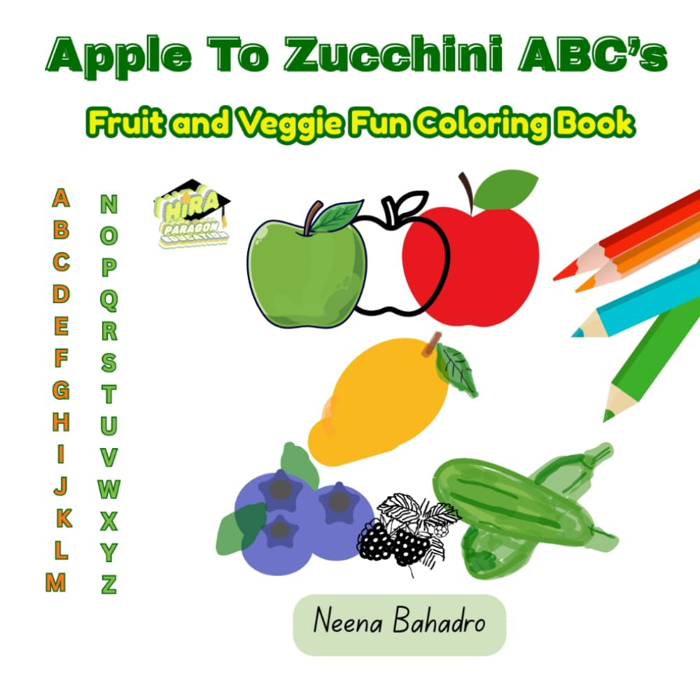 Apple To Zucchini ABC's: Fruit and Veggie Fun Coloring Book