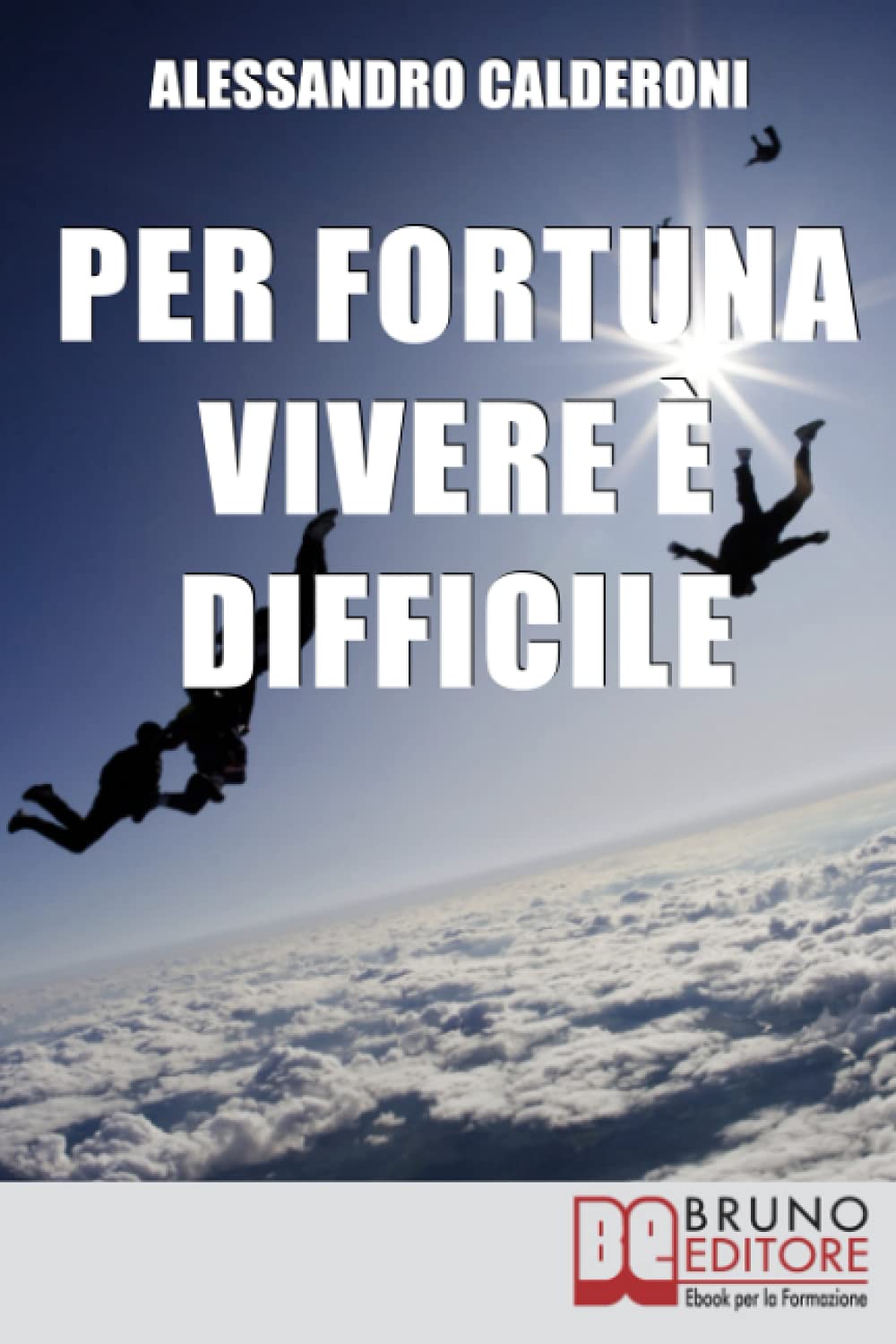 Per fortuna vivere è difficile: Affrontare il Dolore con Consapevolezza e Distacco