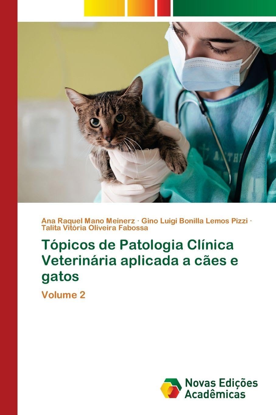 Tópicos de Patologia Clínica Veterinária aplicada a cães e gatos: Volume 2