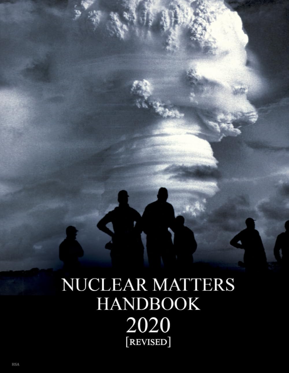 NUCLEAR MATTERS HANDBOOK 2020 [Revised]: THE NUCLEAR WEAPONS HANDBOOK