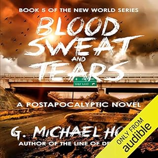 Blood, Sweat & Tears Audiolibro Por G. Michael Hopf arte de portada