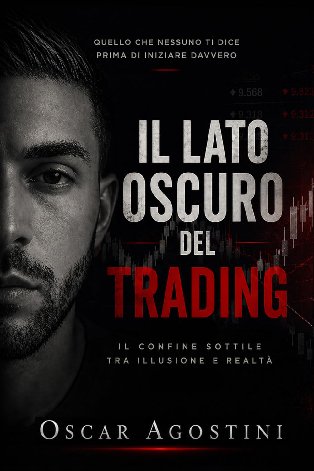 Il lato oscuro del Trading: Il confine sottile tra illusione e realtà