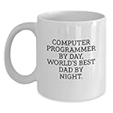 Funny Computer Programmer Gifts from Dad, Unique Valentine's Coffee Mugs for Men, White Ceramic Mug with 'Computer Programmer By Day, World's Best Dad By Night' Quote