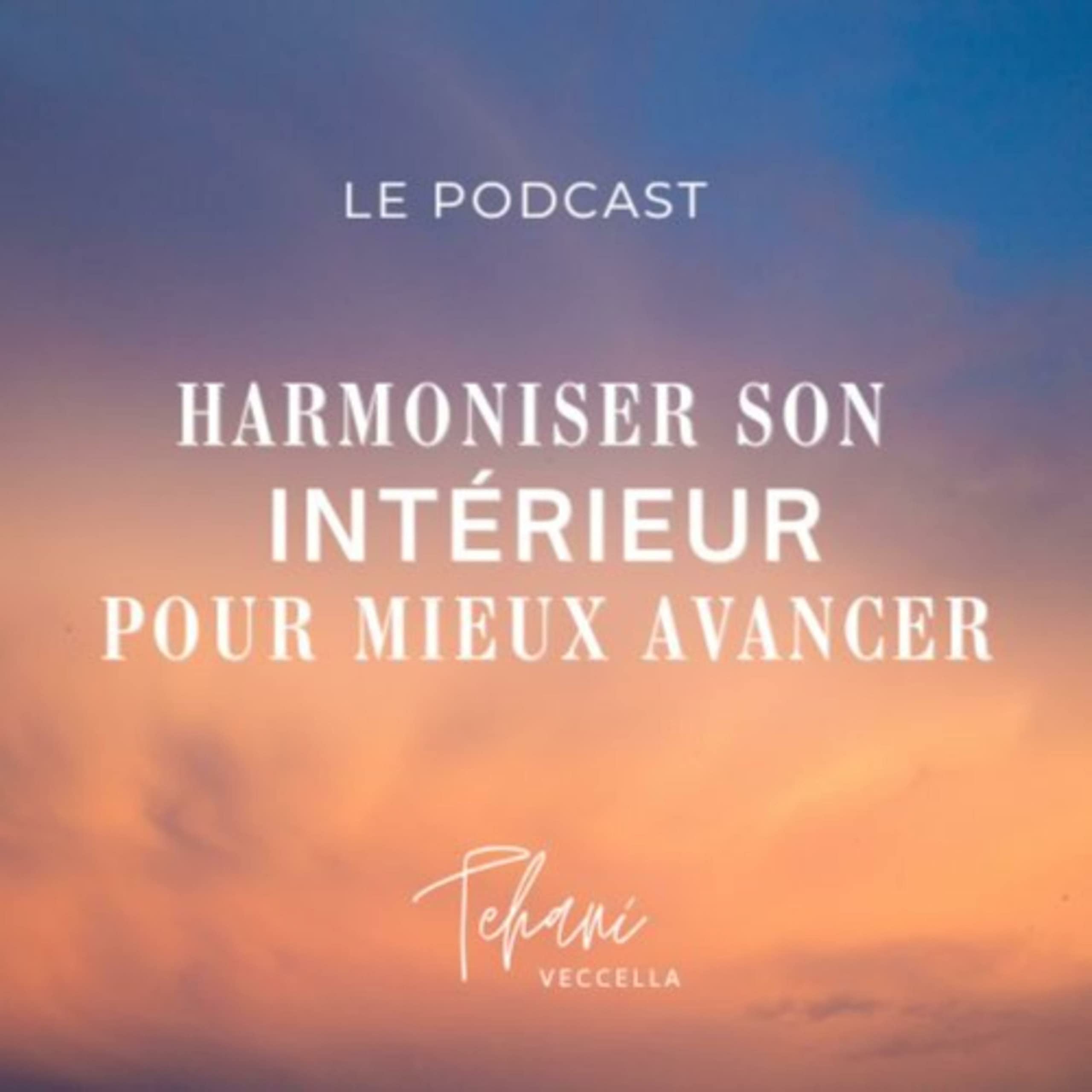 Harmoniser son intérieur pour mieux avancer !