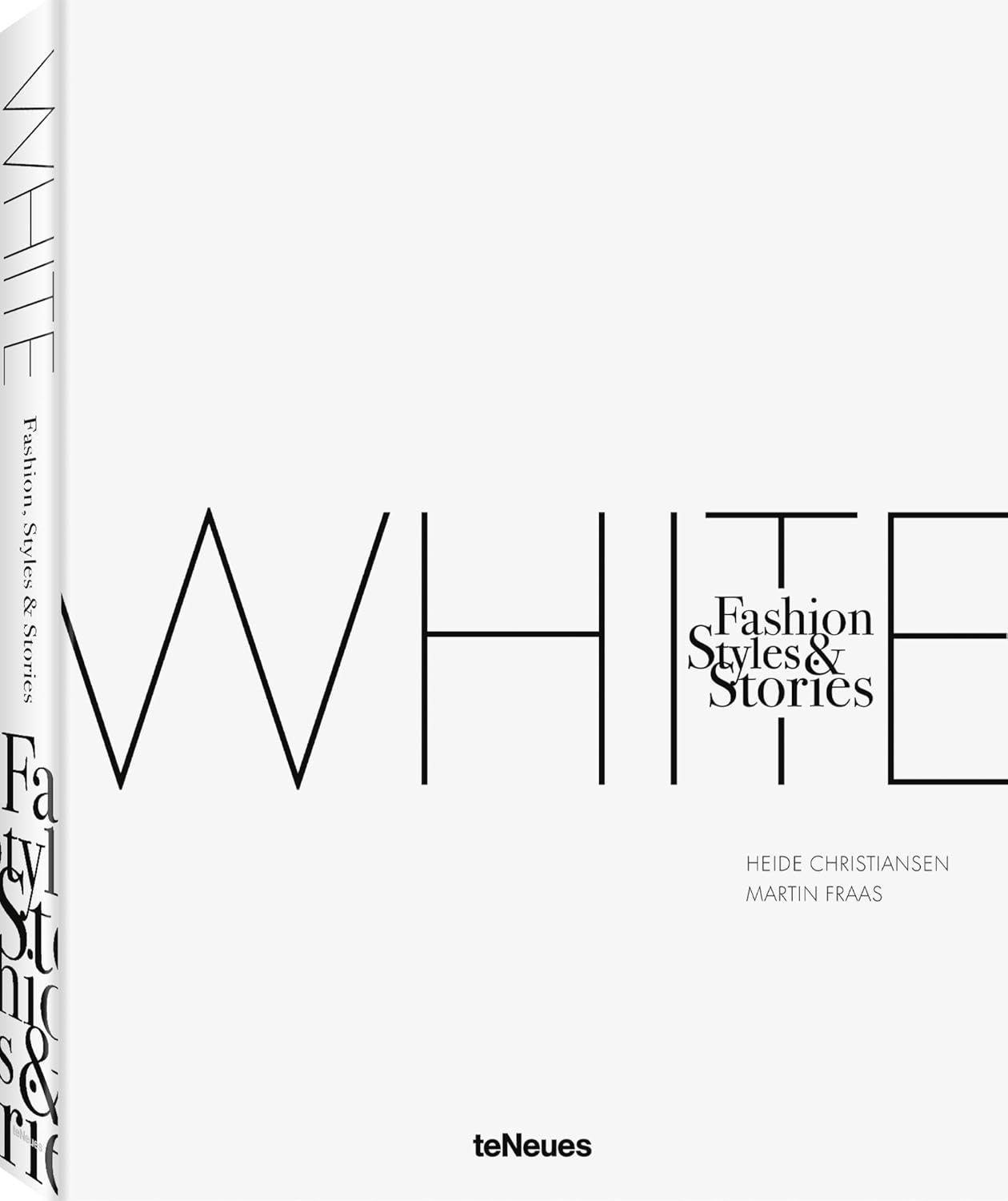 The White Book (Fashion, Styles & Stories): Christiansen, Heide, Fraas ...