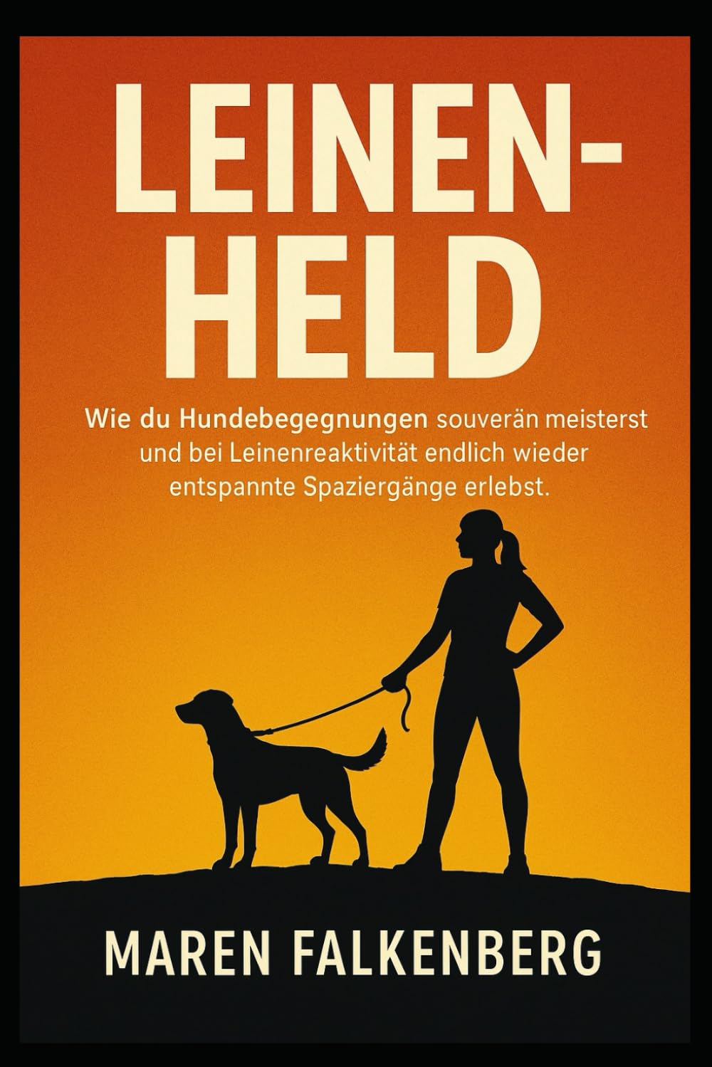 Leinen-Held: Wie du Hundebegegnungen souverän meisterst und bei Leinenreaktivität endlich wieder entspannte Spaziergänge erlebst.