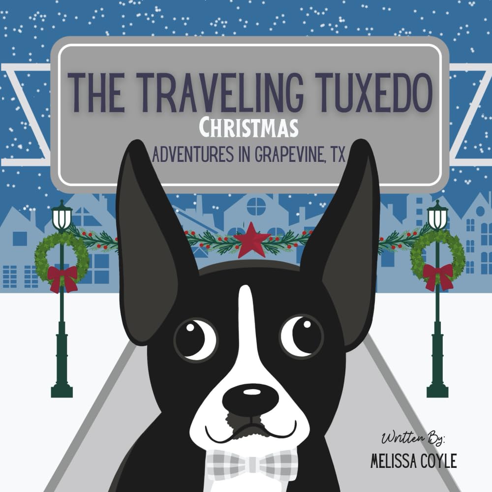 The Traveling Tuxedo: Christmas Adventures in Grapevine, TX