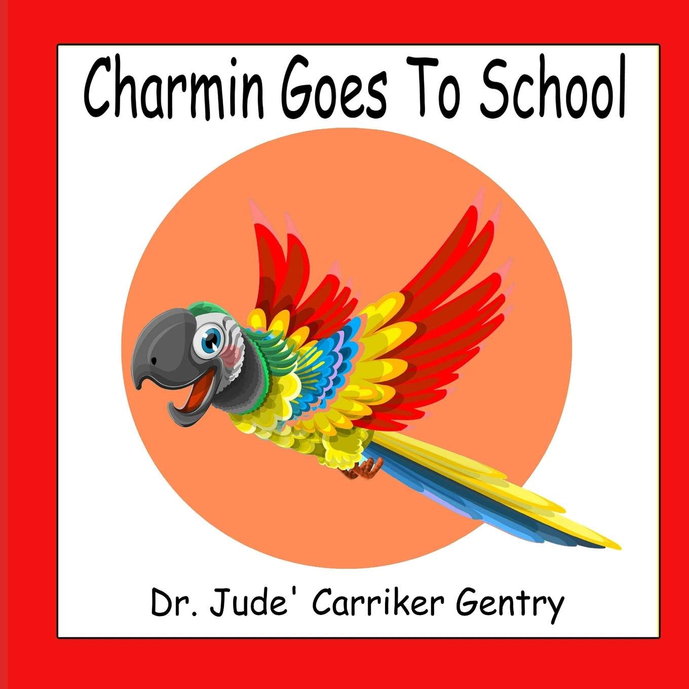 Independently Published Charmin Goes To School