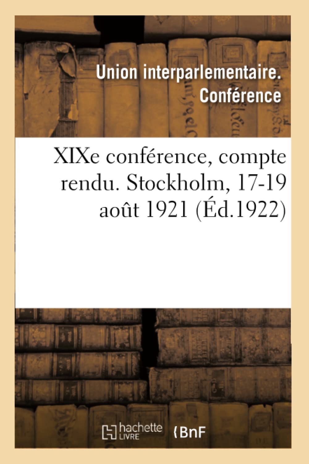 Xixe Conférence, Compte Rendu. Stockholm, 17-19 Ao