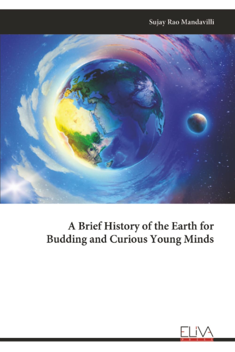 A Brief History of the Earth for Budding and Curious Young Minds