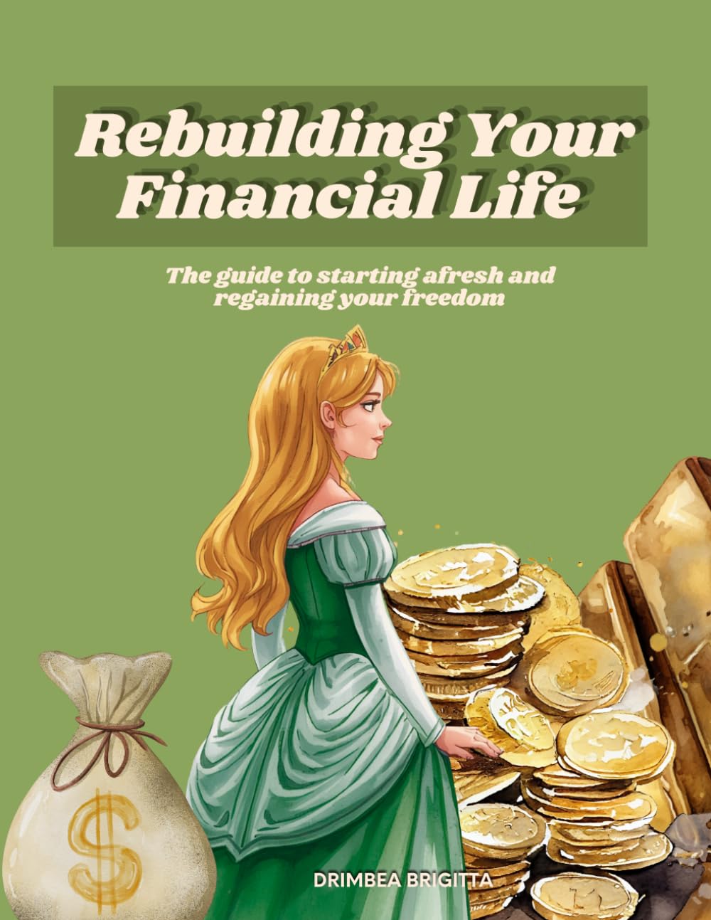 Rebuilding Your Financial Life: The guide to starting afresh and regaining your freedom