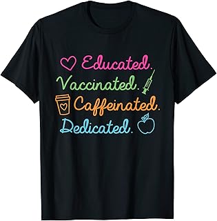 Educated Vaccinated Caffeinated Dedicated Teacher Vaccine T-Shirt for Men Women