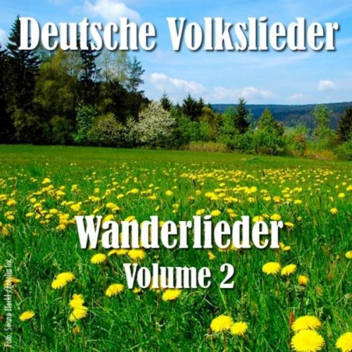 Wanderlieder Deutsche Volkslieder - Wanderlieder Vol. 2 von VARIOUS ARTISTS bei ...
