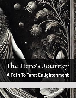 The Heros Journey A Path to Tarot Enlightenment