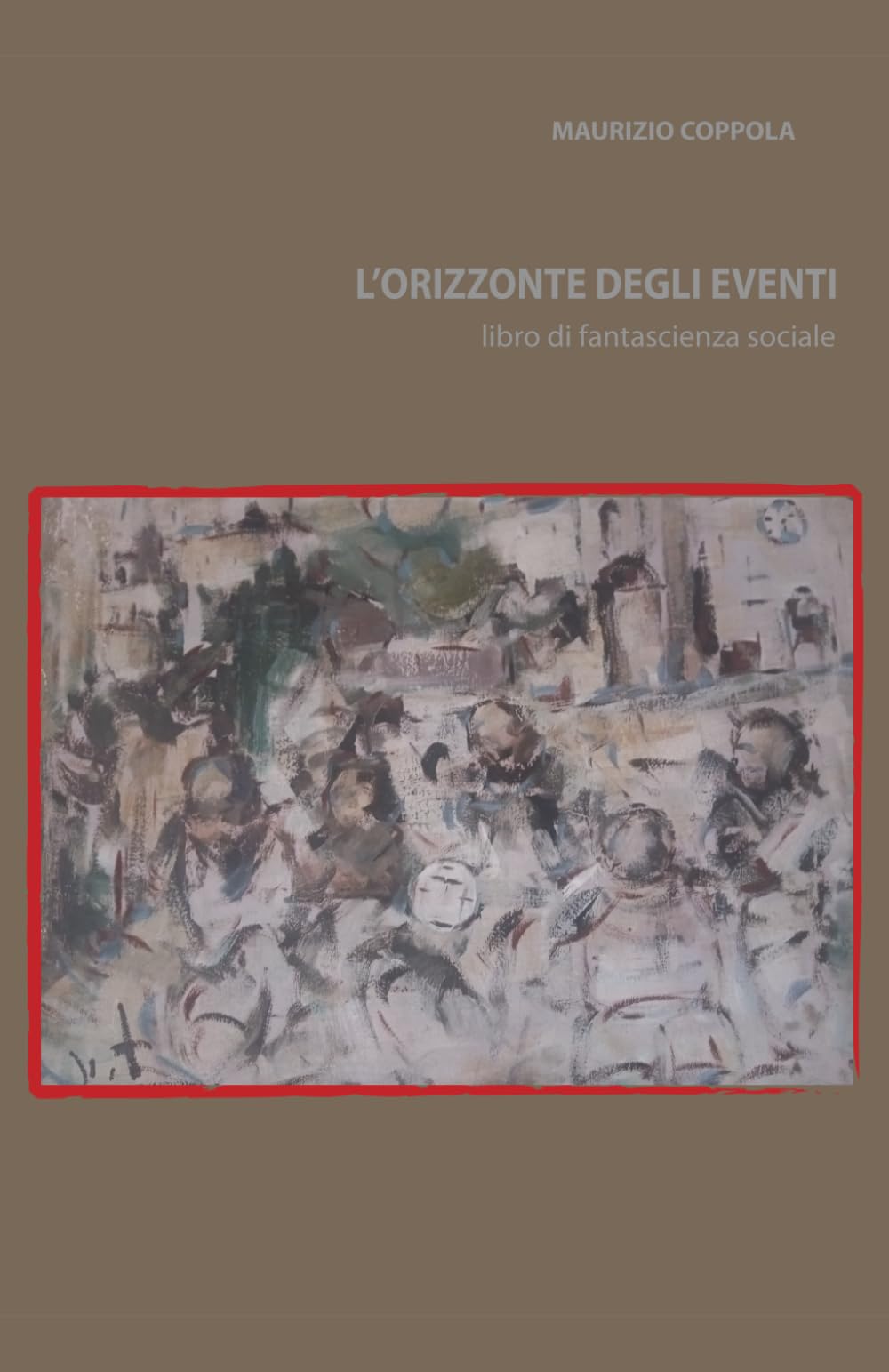 L'ORIZZONTE DEGLI EVENTI: libro di fantascienza sociale (Editing Revolution)