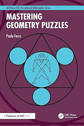 Mastering Geometry Puzzles (AK Peters/CRC Recreational Mathematics Series) book cover