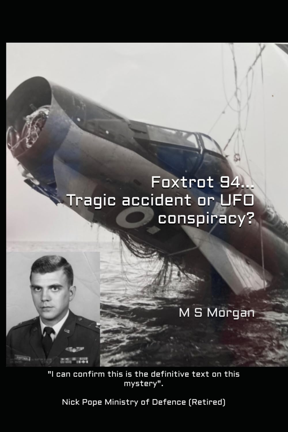 Foxtrot 94: Fatal accident or UFO Conspiracy?
