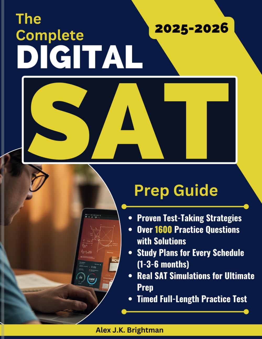 The Complete Digital SAT Guide 2025-2026: Gain access to exclusive strategies and tips with the Target Method, and achieve a 1550+ score effortlessly. 98% proven success.