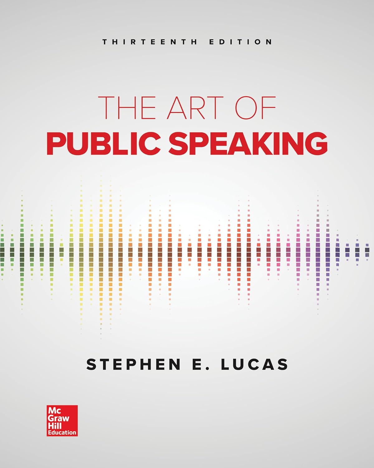 Loose Leaf for the Art of Public Speaking      13th Edition