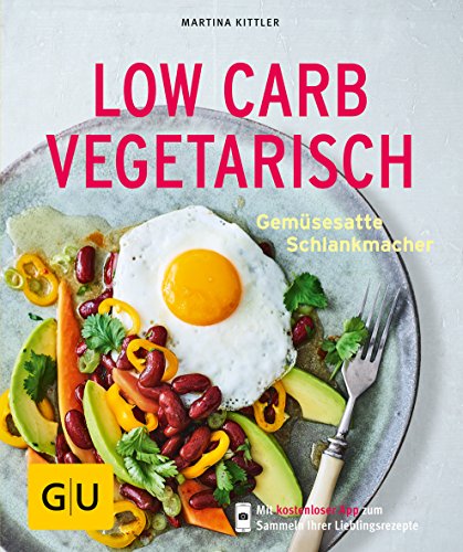 Low Carb vegetarisch: Gemüsesatte Schlankmacher (GU KüchenRatgeber) Low Carb vegetarisch: Gemüsesatte Schlankmacher (GU KüchenRatgeber)