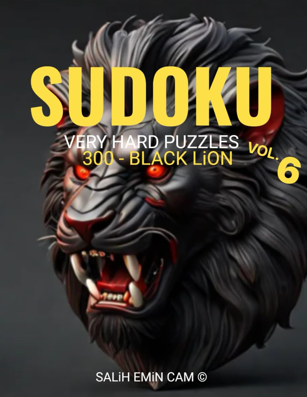 SUDOKU - VERY HARD PUZZLES: VOL - 6 (300 - BLACK LiON)