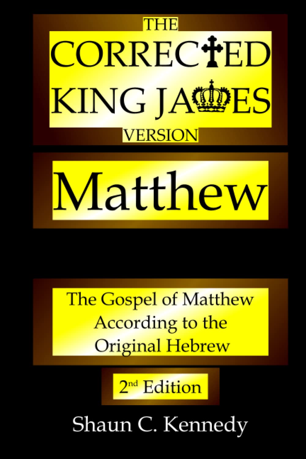 The Corrected King James Version Matthew: The Gospel of Matthew According to the Original Hebrew