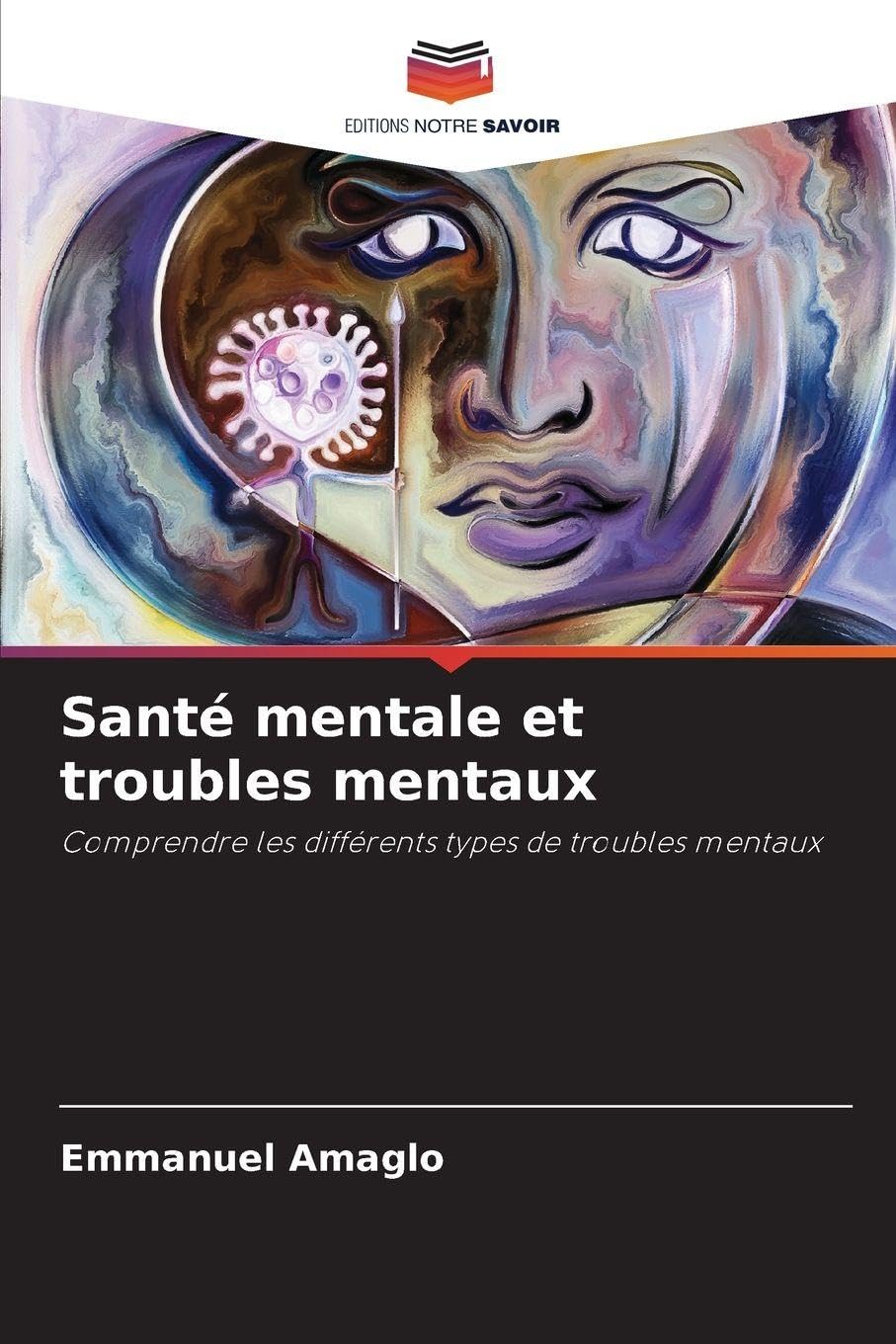 Santé mentale et troubles mentaux: Comprendre les différents types de troubles mentaux