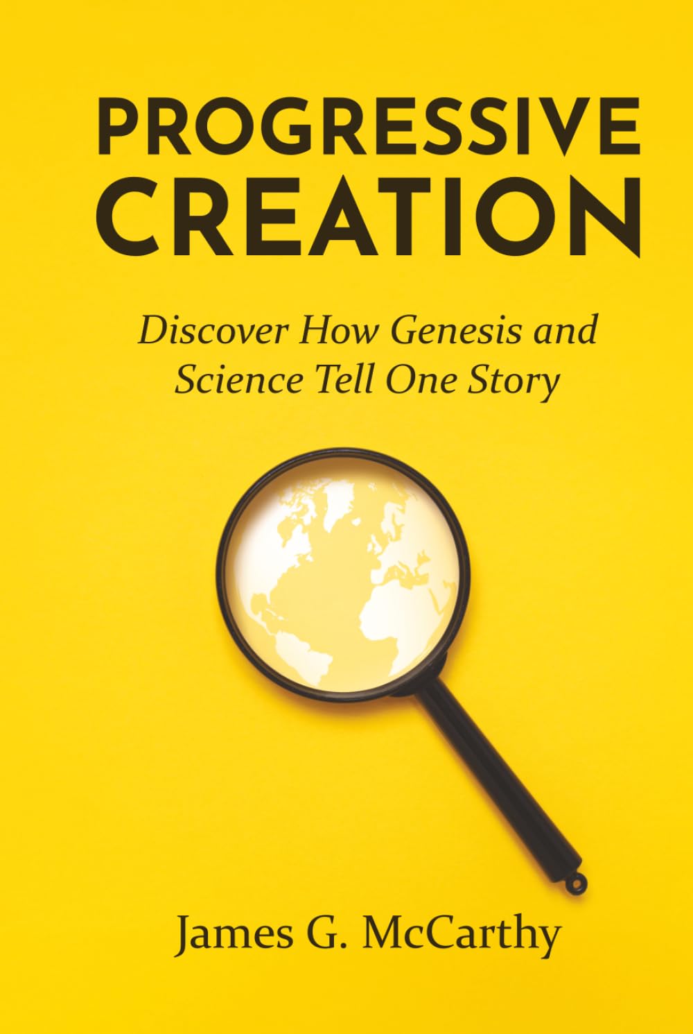 Progressive Creation: Discover How Genesis and Science Tell One Story