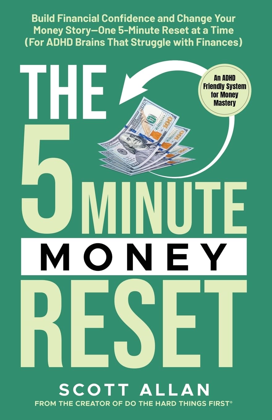 The 5-Minute Money Reset (for ADHD Brains): Build Financial Confidence and Change Your Money Story—One 5-Minute Reset at a Time: 2